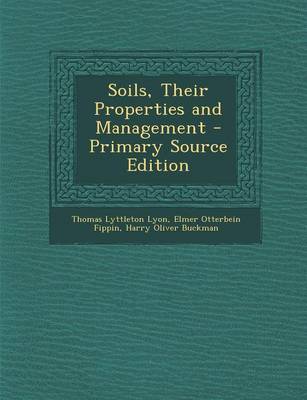 Book cover for Soils, Their Properties and Management - Primary Source Edition