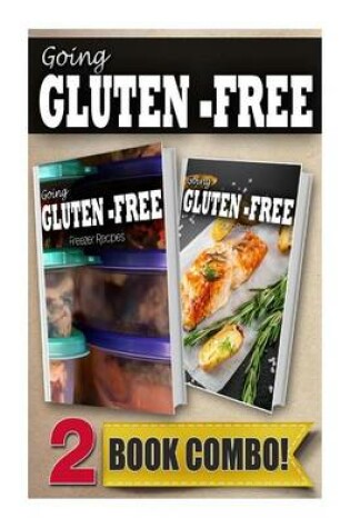 Cover of Gluten-Free Freezer Recipes and Gluten-Free Grilling Recipes