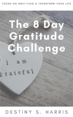 Book cover for The 8 Day Gratitude Challenge