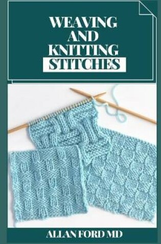 Cover of Weaving and Knitting Stitches