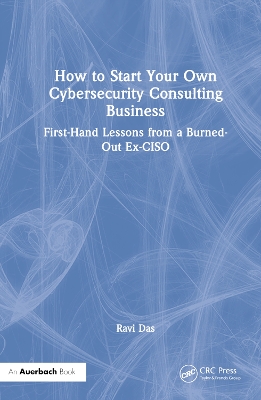 Book cover for How to Start Your Own Cybersecurity Consulting Business