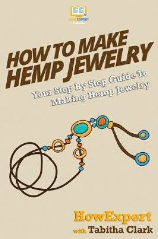 Cover of How To Make Hemp Jewelry