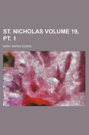 Cover of St. Nicholas Volume 19, PT. 1