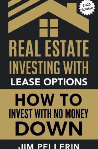 Cover of Real Estate Investing with Lease Options - Investing in Real Estate with No Money Down