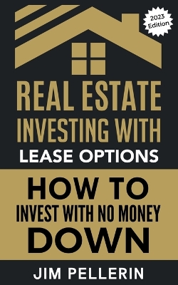 Cover of Real Estate Investing with Lease Options - Investing in Real Estate with No Money Down