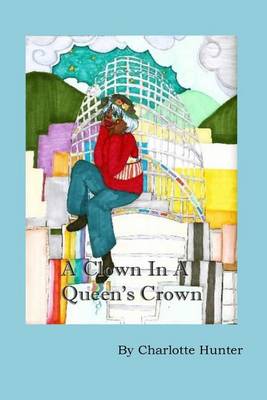 Book cover for A Clown in a Queen's Crown