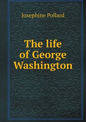 Book cover for The life of George Washington