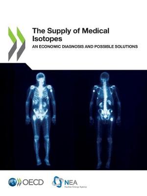 Book cover for The Supply of Medical Isotopes