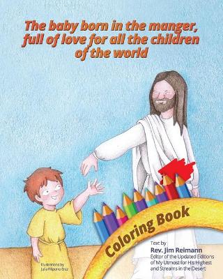 Book cover for The baby born in the manger, full of love for all the children of the world