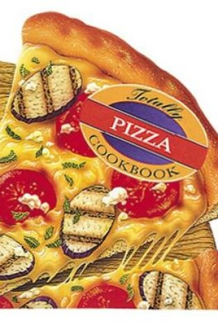 Cover of Totally Cookbooks Pizza