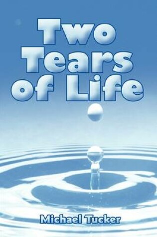 Cover of Two Tears of Life