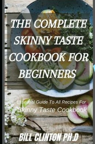 Cover of The Complete Skinny Taste Cookbook for Beginners