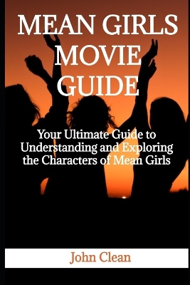 Book cover for Mean Girls Movie Guide