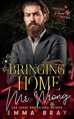 Book cover for Bringing Home Mr. Wrong