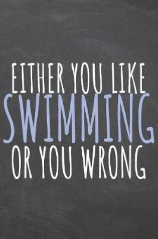 Cover of Either You Like Swimming Or You Wrong