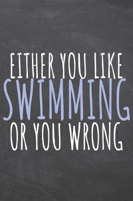 Book cover for Either You Like Swimming Or You Wrong