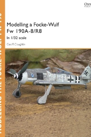 Cover of Modelling a Focke-Wulf Fw 190A-8/R8