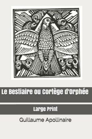 Cover of Le Bestiaire ou Cort�ge d'Orph�e