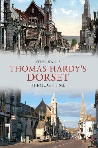 Cover of Thomas Hardy's Dorset Through Time