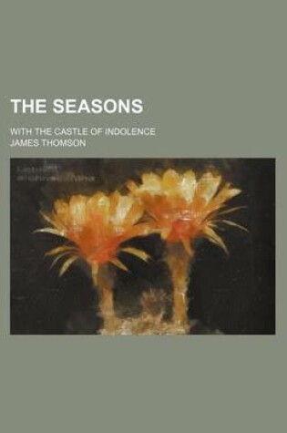 Cover of The Seasons; With the Castle of Indolence