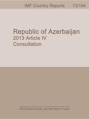 Book cover for Republic of Azerbaijan: 2013 Article IV Consultation