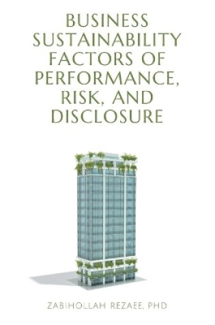 Cover of Business Sustainability Factors of Performance, Risk, and Disclosure