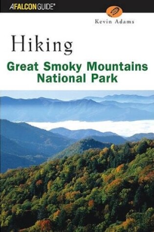 Cover of Hiking Great Smoky Mountains National Park