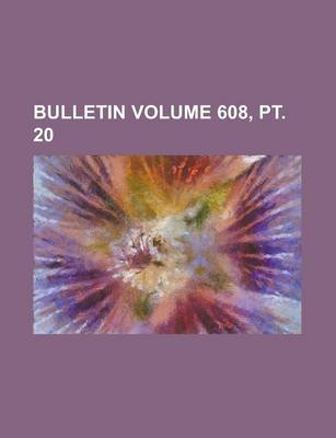 Book cover for Bulletin Volume 608, PT. 20