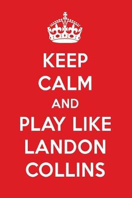 Book cover for Keep Calm and Play Like Landon Collins