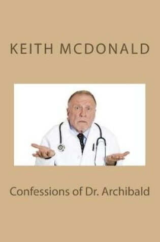 Cover of Confessions of Dr. Archibald