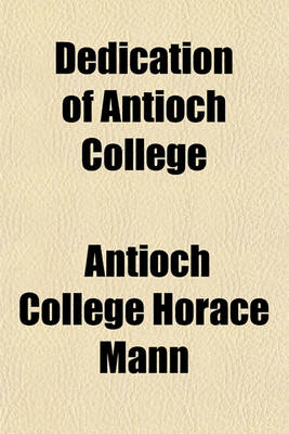 Book cover for Dedication of Antioch College