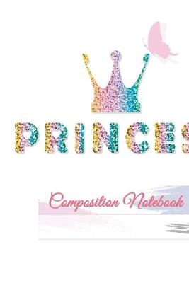 Book cover for Princess Composition Notebook