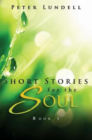 Cover of Short Stories for the Soul, Book 1