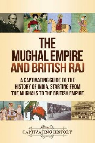 Cover of The Mughal Empire and British Raj