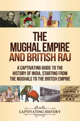 Book cover for The Mughal Empire and British Raj