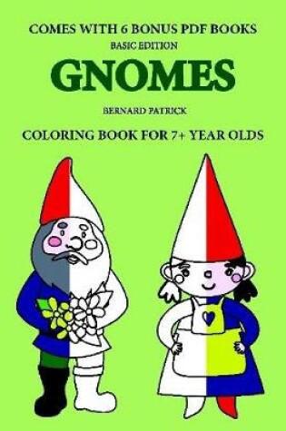 Cover of Coloring Book for 7+ Year Olds (Gnomes)