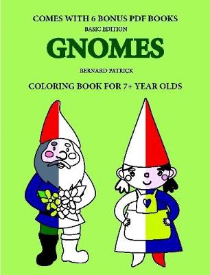 Book cover for Coloring Book for 7+ Year Olds (Gnomes)