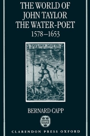 Cover of The World of John Taylor the Water-Poet 1578-1653