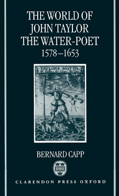 Book cover for The World of John Taylor the Water-Poet 1578-1653