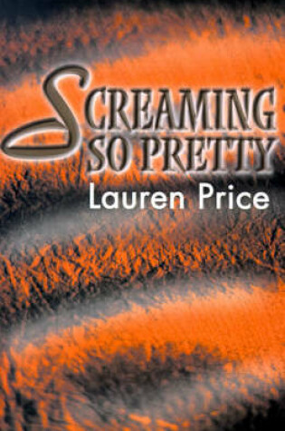Cover of Screaming So Pretty