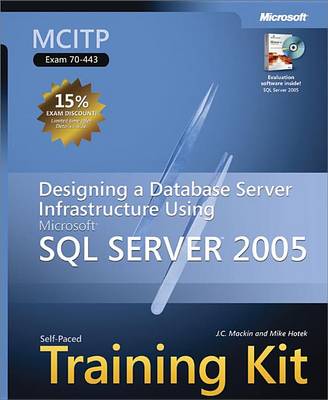 Book cover for McItp Self-Paced Training Kit (Exam 70-443): Designing a Database Server Infrastructure Using Microsoft(r) SQL Server 2005