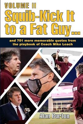 Book cover for Squib-Kick It to a Fat Guy, Volume II