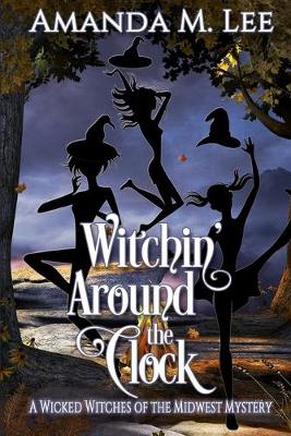Book cover for Witchin' Around the Clock