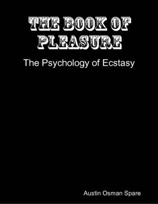 Book cover for The Book of Pleasure: The Psychology of Ecstasy