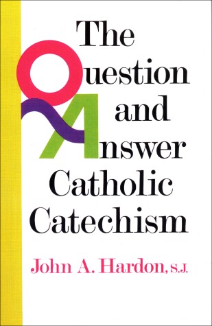 Book cover for The Question and Answer Catholic Catechism