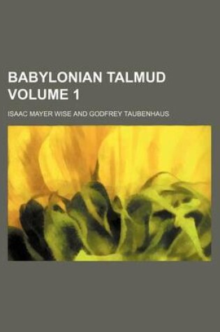 Cover of Babylonian Talmud Volume 1