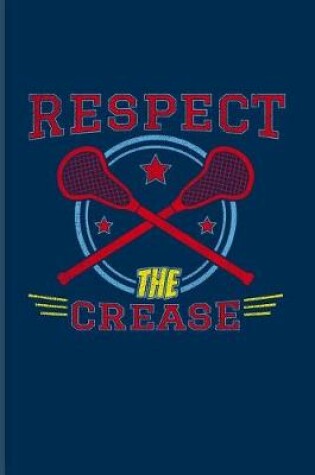 Cover of Respect the Crease