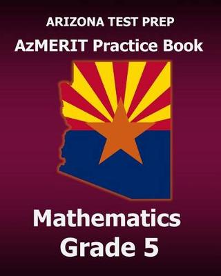 Book cover for Arizona Test Prep Azmerit Practice Book Mathematics Grade 5