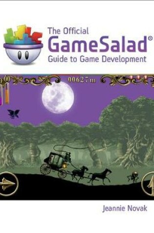 Cover of The Official GameSalad� Guide to Game Development