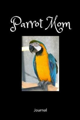 Cover of Parrot Mom Journal